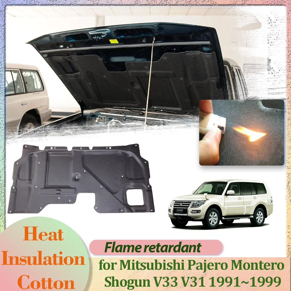 

Car Hood Engine Cover for Mitsubishi Pajero Montero Shogun V33 V31 1991~1999 Liner Cotton Pad Thermal Heat Mat Part Accessories