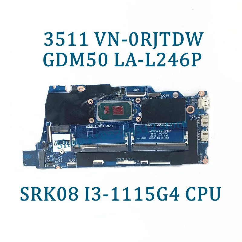 CN-0RJTDW CN-0CNN1C CN-0XMF7W Mainboard LA-L246P For Dell 3511 Laptop Motherboard With I3-1115G4/I5-1135G7 CPU 100% Working Well