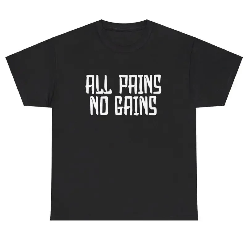 All Pains No Gains T Shirt Funny Gym Working Out Humor Ironic Pump Cover Tee
