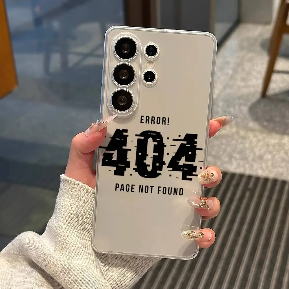404 NOT FOUND Phone Case For Samsung S25,S24,S21,S22,S23,S30,Ultra,S20,Plus,Fe,Note,10,9,5G Transparent