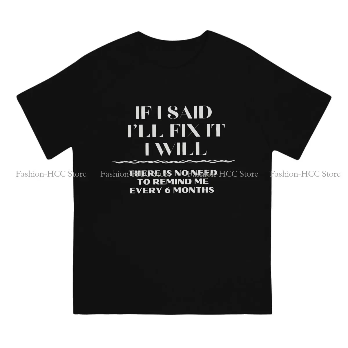 I Will Remind Me Handyman Repair Harajuku Polyester TShirt If I Said I'll Fix It Printing Streetwear Comfortable T Shirt Men Tee