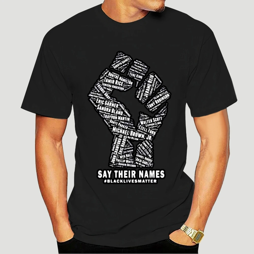 

Say Their Names Black Lives Matter Black History T Shirt Short Sleeve Camiseta 100% Cotton Soft Premium Tops 5150X