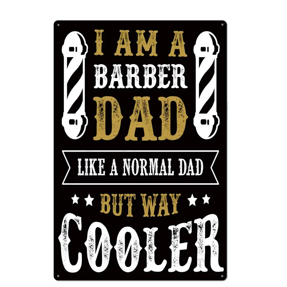 WONDERCAVE I am a Barber Dad,Like a Normal Dad, But Way Cooler Metal tin sign for Bar Cafe Garage Wall Decor Retro Vintage 7.87