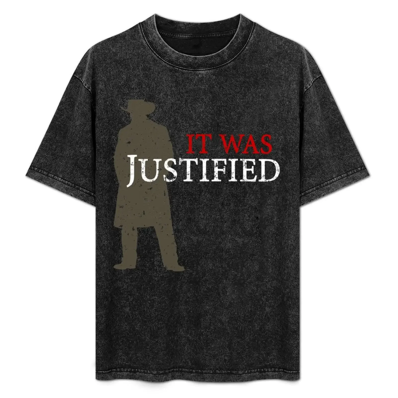 

It Was Justified T-Shirt baggy shirts Funny t-shirts graphic shirts mens t shirts top quality