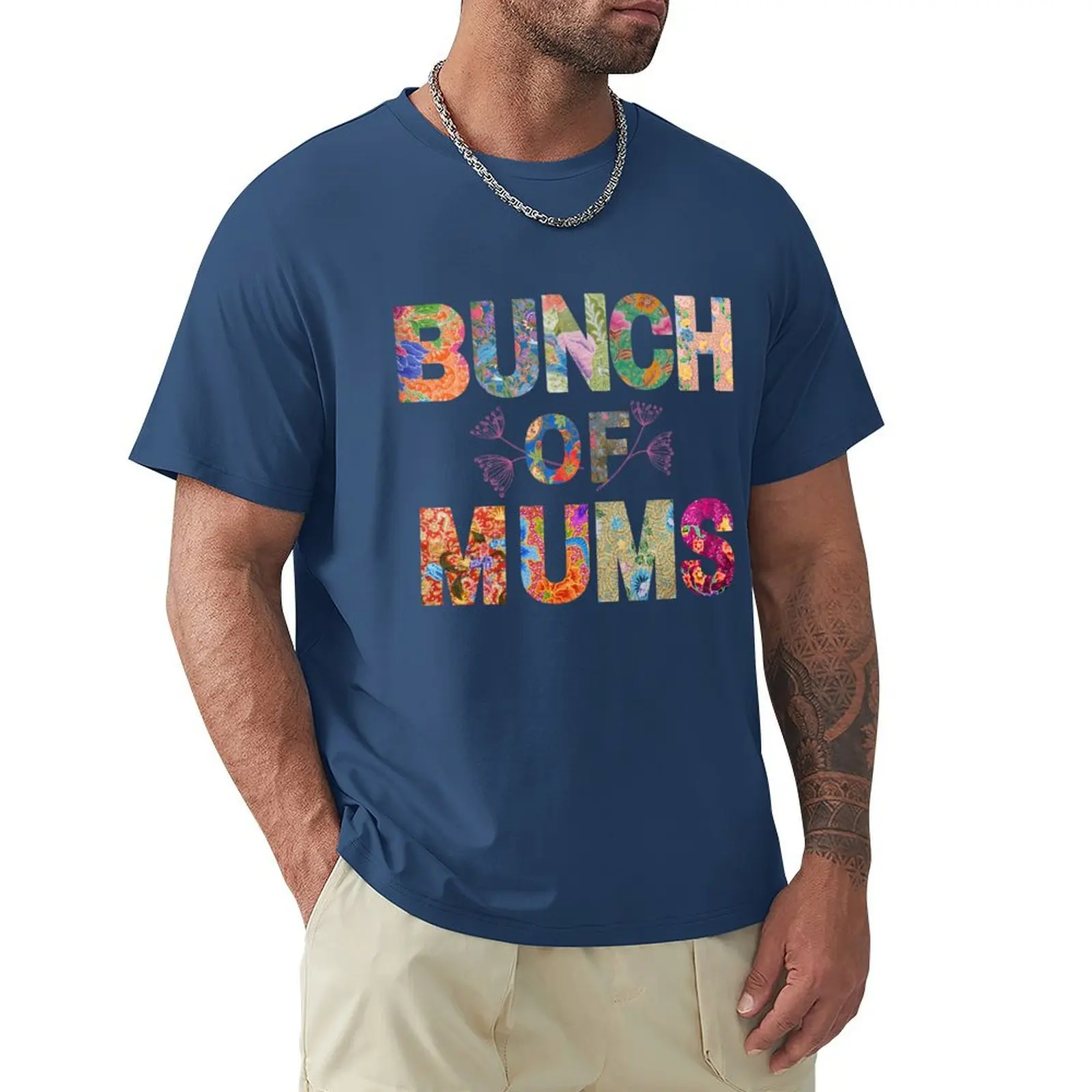 BUNCH OF MUMS T-shirt Short sleeve tee customizeds summer top mens clothes