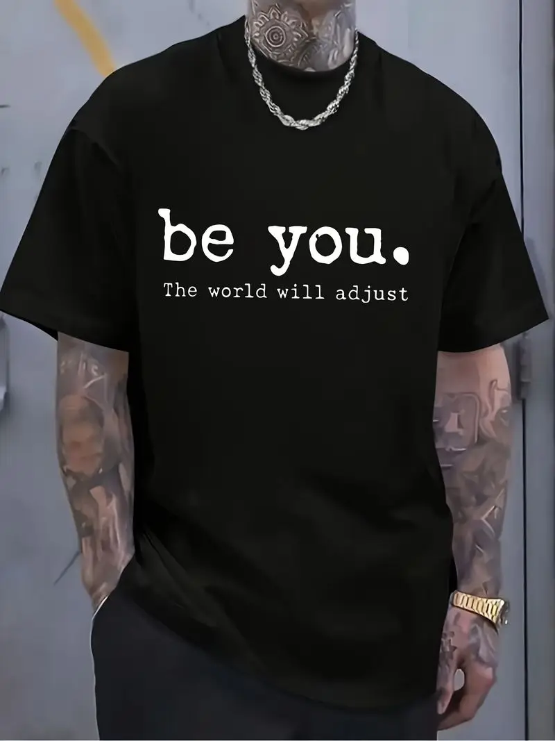 Fashion Style New Men's Casual TShirt Be You The World Will Adapt Summer Outdoor Apparel Gift for Friends Partners Family Loved Ones Crew