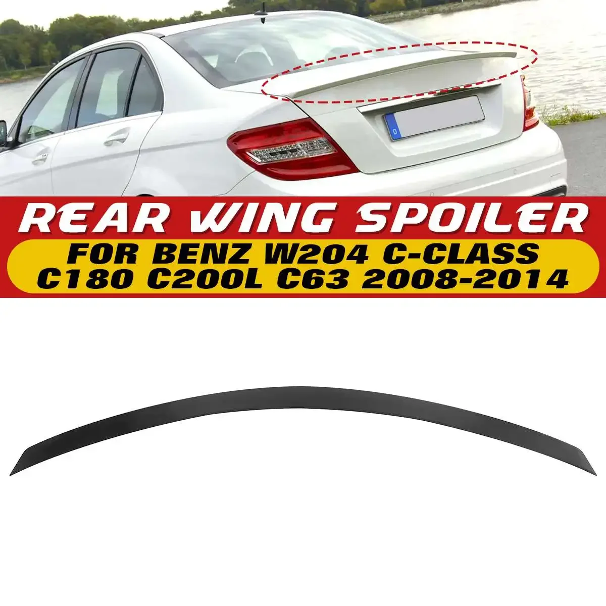 

W204 Rear Wing Lip Car Rear Trunk Boot Spoiler Extension Lp For Benz W204 C-class C180 C200L C63 2008-2014 Wing Spoiler Body Kit