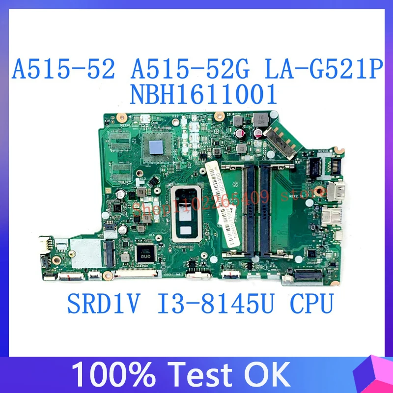 EH5AW LA-G521P Mainboard NBH1611001 For ACER ASPIRE A515-52 A515-52G Laptop Motherboard With SRD1V I3-8145U CPU 100% Full Tested