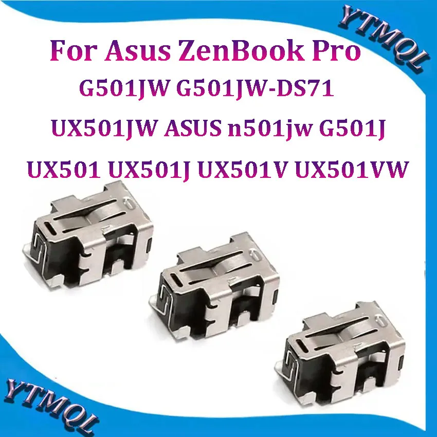 10-100Pcs For Asus ZenBook Pro UX501 UX501J UX501V UX501VW UX501JW ASUS n501jw G501J G501JW G501JW-DS71 DC POWER JACK Connector