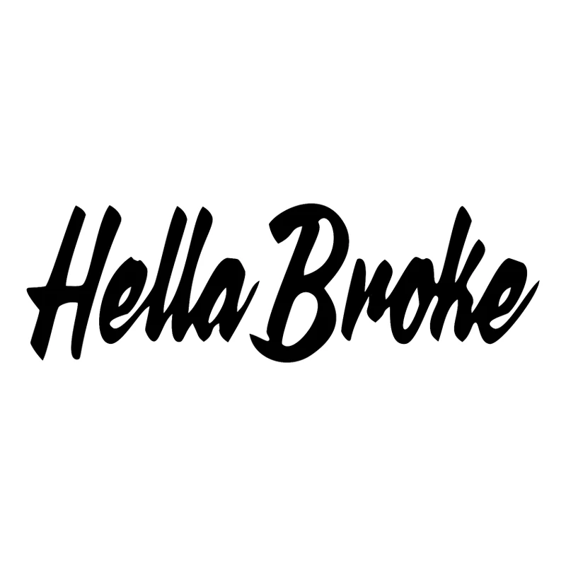 

S52819# 20x6cm Hella Broke Japanese JDM Vinyl Graphic Car Truck Windows Decal Sticker