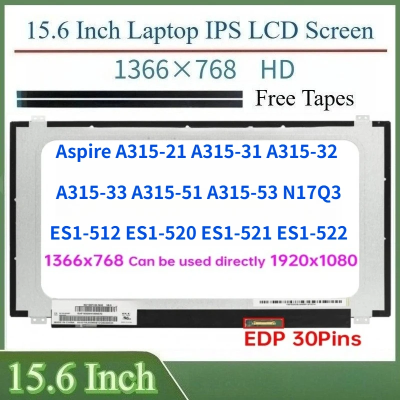 15,6-дюймовый ЖК-экран для Aspire A315-21 A315-31 A315-32 A315-33 A315-51 A315-53 N17Q3 ES1-512 520 ES1-521 522 Матричная панель дисплея 15,6-дюймовый ЖК-экран для Aspire A315-21 A315-31 A315-32 A315-33 A315-51 A315-53 N17Q3 ES1-512 520 ES1-521 522 Матричная панель дисплея