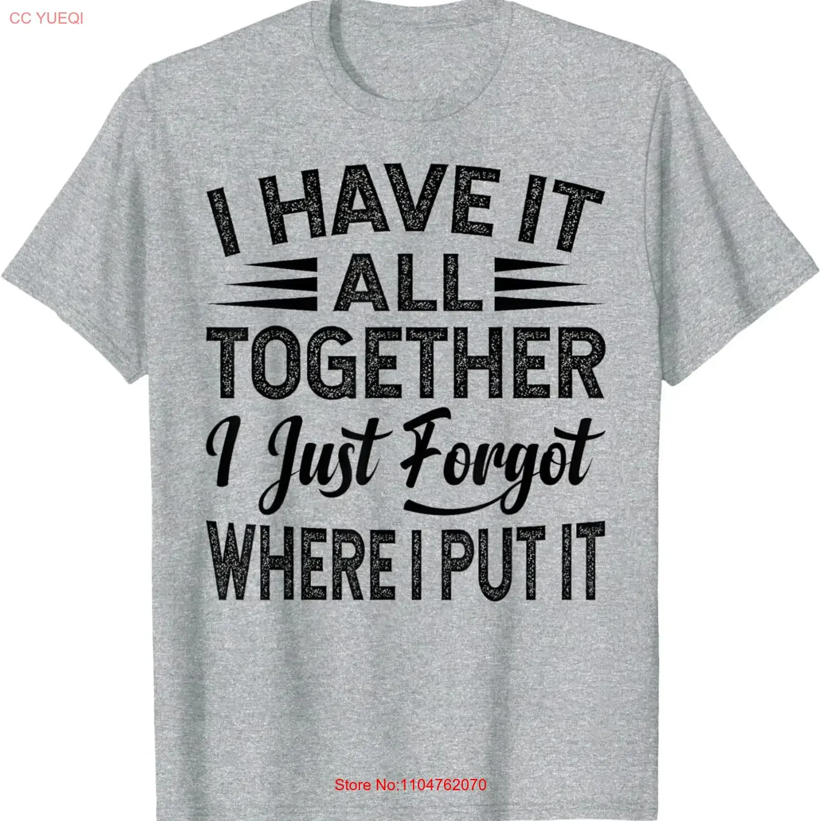 I Have It All Together Just Forgot Where Put T Shirt  vintage Washed designer clothes Stylish graphic Casual Stretched Soft