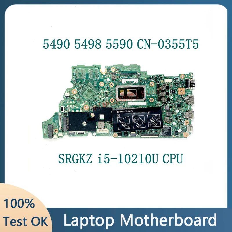 

Mainboard 355T5 0355T5 CN-0355T5 SRGKZ i5-10210U CPU For DELL Inspiron 5490 5498 5590 Laptop Motherboard 100% Full Working Well