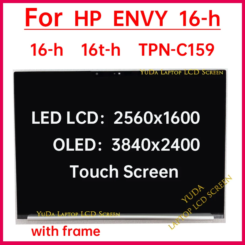 

16" Laptop LCD Touch Screen For HP Envy 16-h 16t-h TPN-C159 Display Digitizer + With Frame Assembly Replacement WQXGA / WQUXGA
