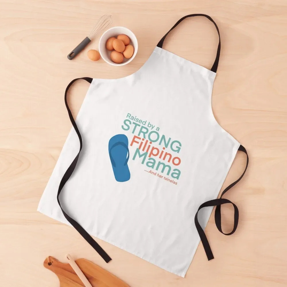 Raised by a Strong Filipino Mama and her Tsnielas Apron Things For The Kitchen professional kitchen Apron