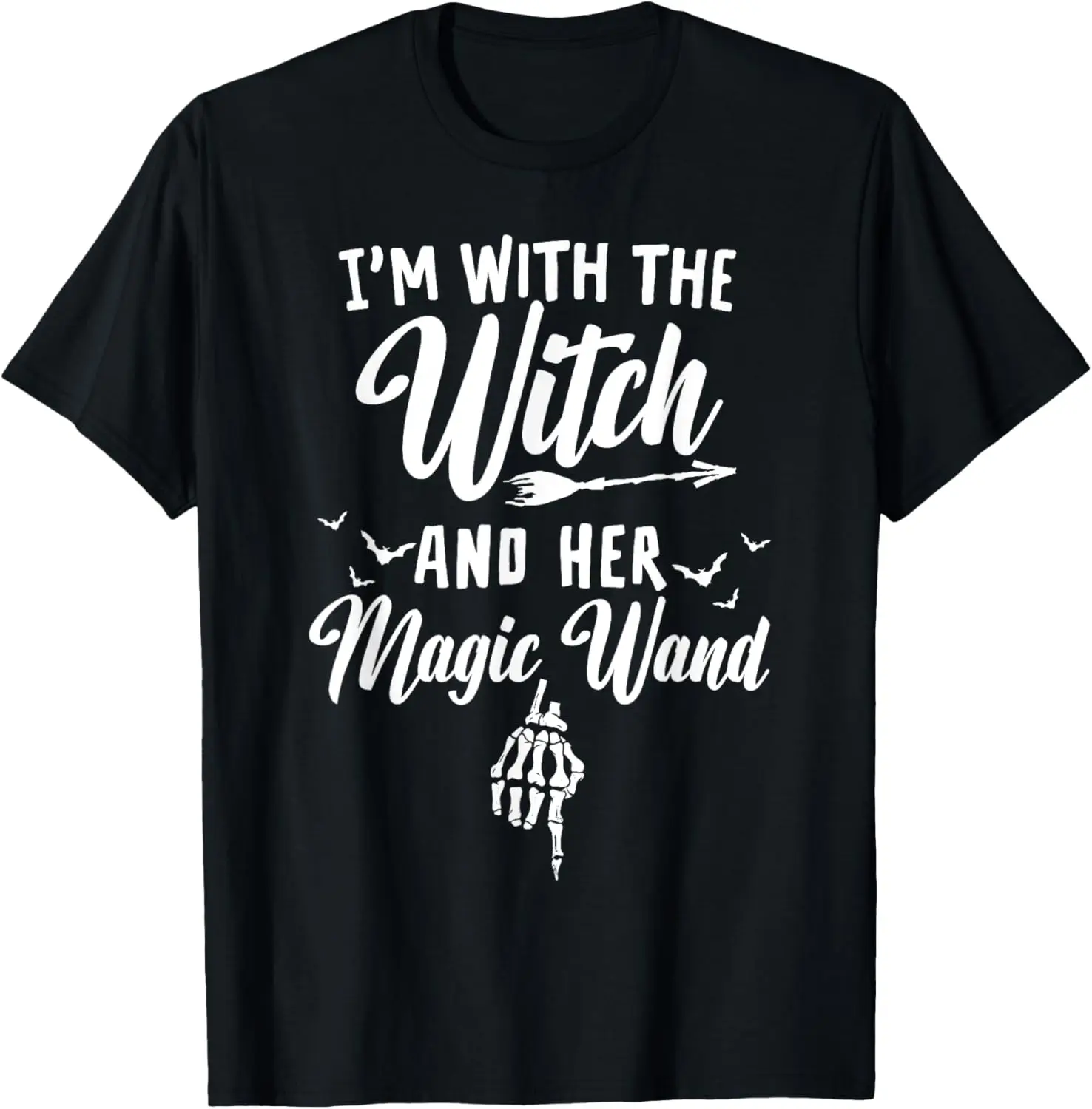 I'm With The Witch And Her Magic Wand - Halloween T-Shirt