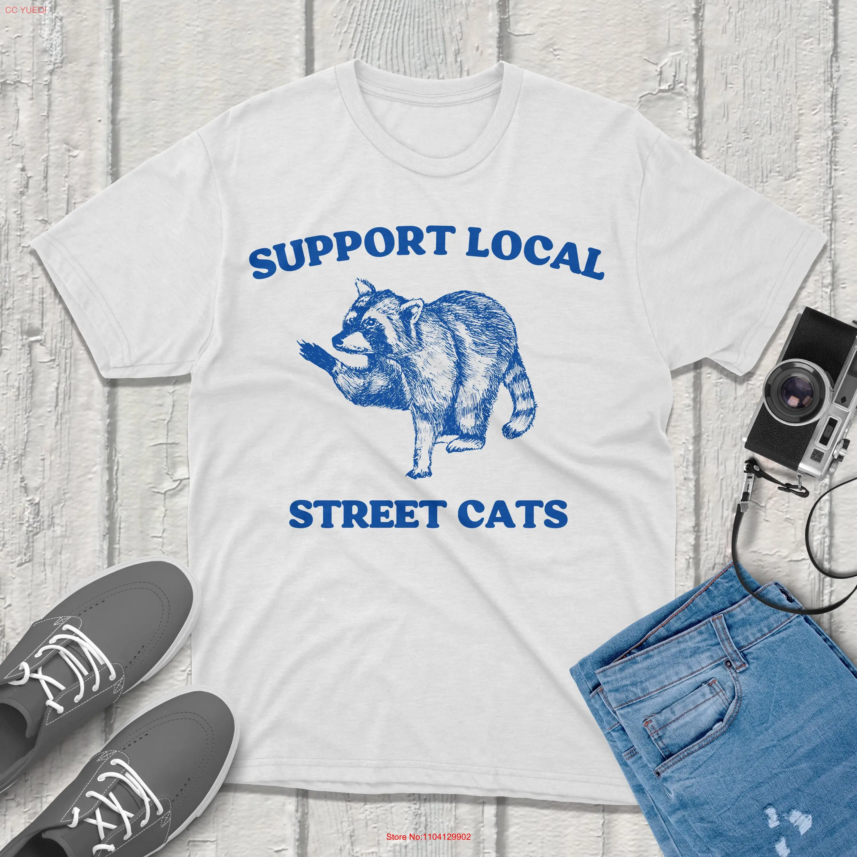 

Support Local Street cats Racoon silly city Vintage Funny T Shirt Humor Unique Idea Trendy Quirky Hilarious Design