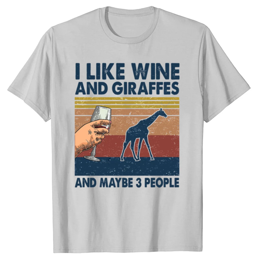 I Like Wine and Giraffes Maybe 3 People Tee Tops Round Neck Short-Sleeve Fashion Tshirt Clothing Casual Basic T-shirts