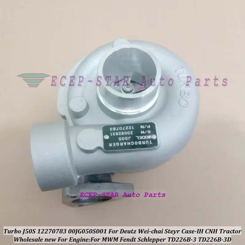 Turbo j50s 12270783 para deutz wei-chai para steyr para case-ih cnh trator para mwm fendt schlepper TD226B-3 TD226B-3D 00jg050s001