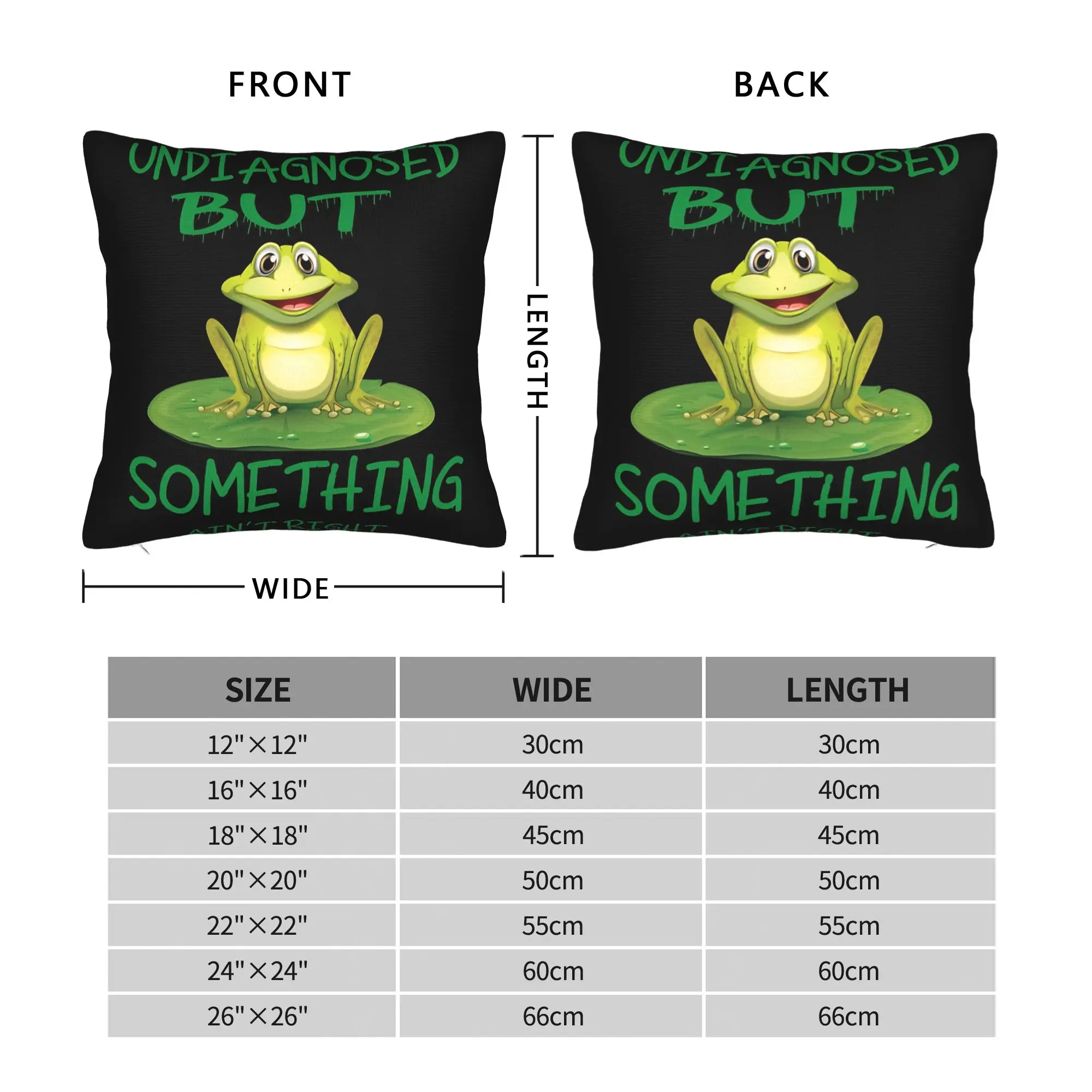 Funny Frog Mental Health Quote Undiagnosed But Something Ain’t Right Pillow Case Soft Pillow Cover For Chair Sofa Pillowcases