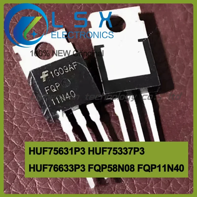 

10pcs FQP11N40 FQP58N08 HUF75631P3 HUF75337P3 HUF76633P3 TO-220 New and Original