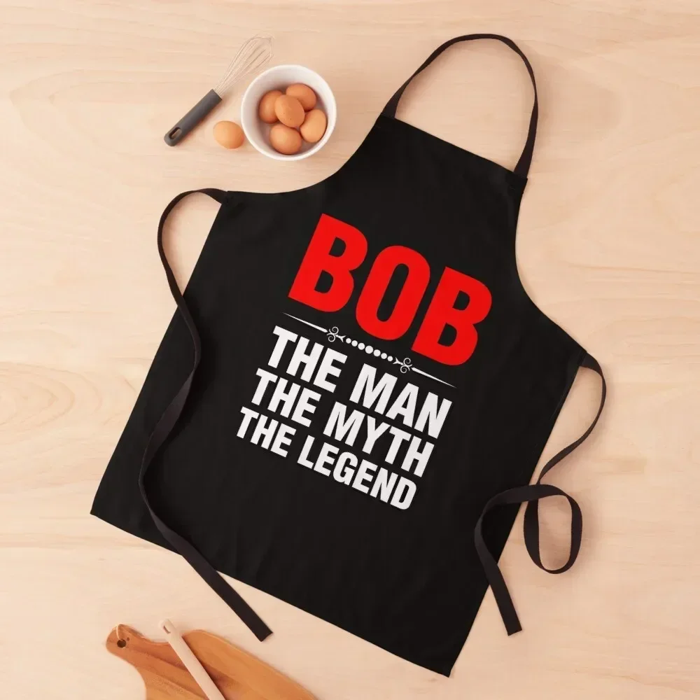 

Bob The Man The Myth The Legend Apron work ladies Salon Household Items Apron