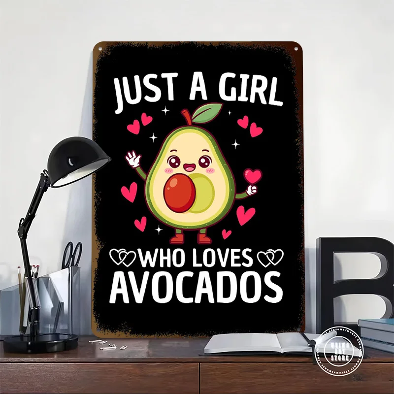 Just a Girl Who Loves Avocados Printing Poster Customized Retro Wall Art Vintage Metal Signs for Room Office Decoration Gaming