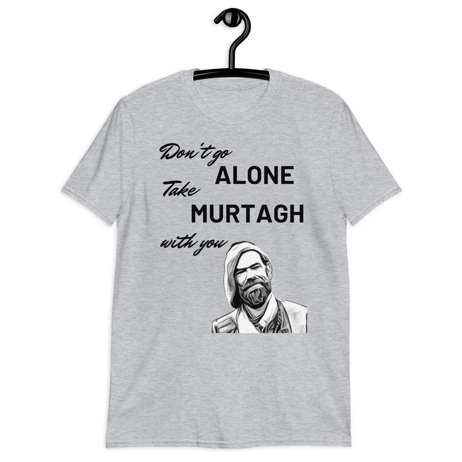 Take Murtagh with you | Outlander Short-Sleeve Unisex T-Shirt copy copy