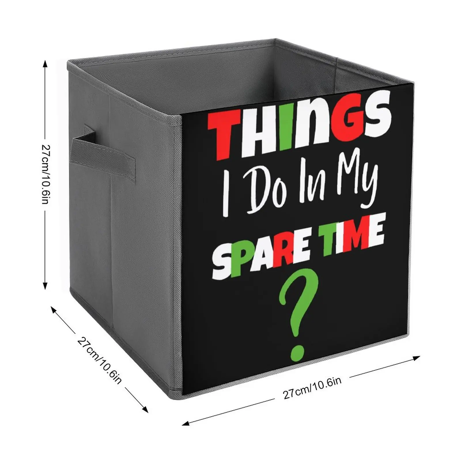 Things I Do In My Spare Time Things To Folding Storage Box Storage Tank Organizer Division Novelty Storage of Socks Handle on Bo