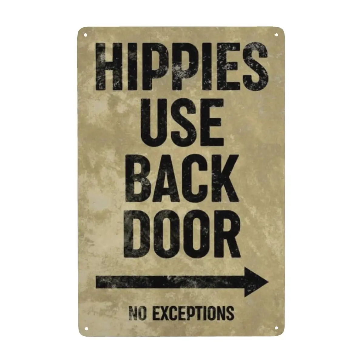Funny Vintage Aluminum Metal Sign Bar Personalized Signs Hippies Use Back Door No Exceptions Sign Wall Decor 8x12 Inch