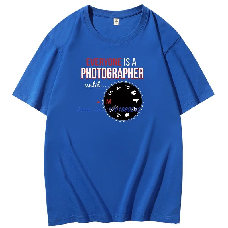 Everyone Is A Photographer Fashion Graphic T Shirts Funny Photography T Shirts Cotton New Shirts And T-Shirts Print T Shirt