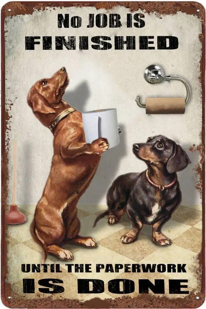 Dachshund Decor Vintage Bathroom Dog Tin Sign Roll Paper No Job is Finished Rustic Metal Tin Sign Funny Bathroom Wall Plaque12x8