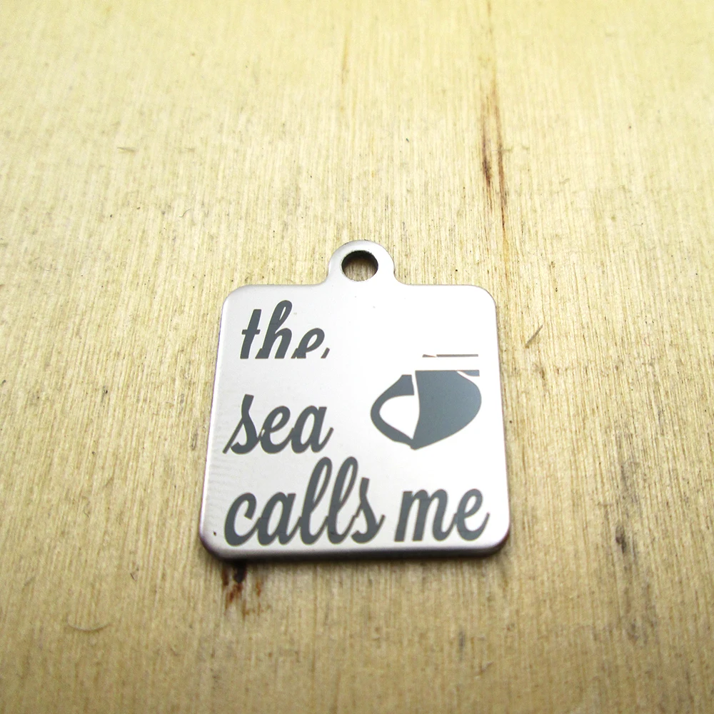 20pcs--the sea calls me stainless steel charms - Laser Engraved - Customized - DIY Charms Pendants