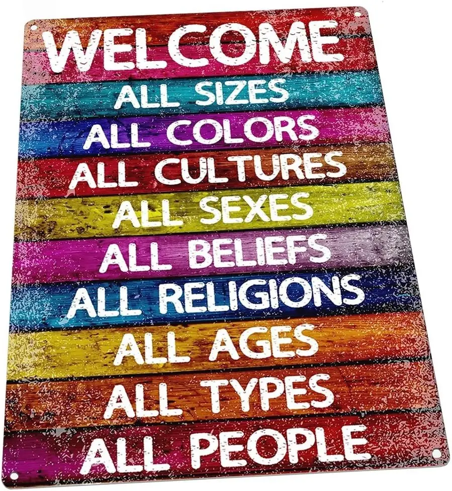 All Welcome Metal Sign, Equality, Unity, Peace, Positive Living, Love Trumps Hate