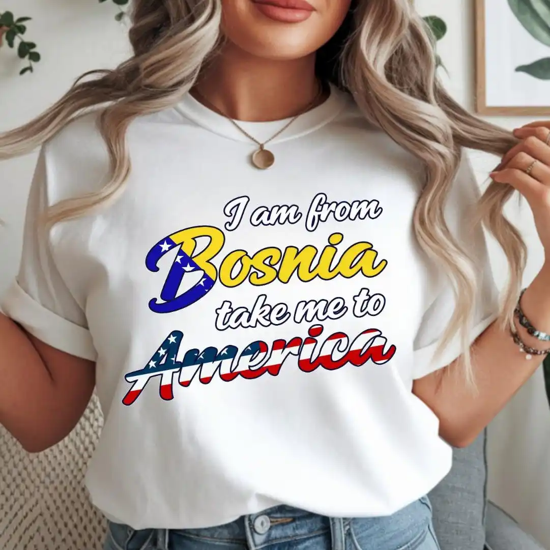 2026 I Am From Bosnia Please Take Me To America Funny Bosnian Shirt Funny Bosnian Joke Gift T-shirt Summer 2026 Unisex T-shirt