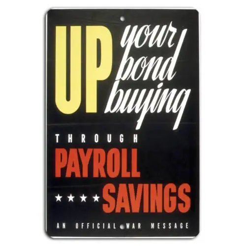 Boost Your Bond Buying with Payroll Savings!-Aluminum-tin sign