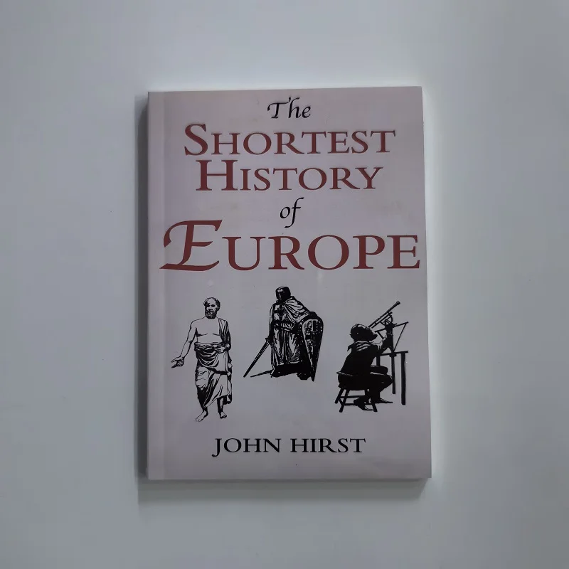 The Shortest History of Europe By John Hirst Classic Literary English Book