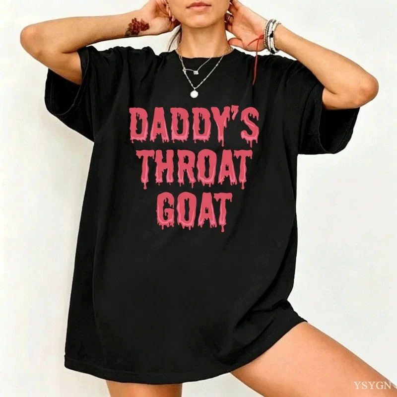 Funny Pink Daddy's Throat Goat Adult Humor Sarcastic T-shirts Women Fashion Casual Tshirt Loose T Shirt Women Clothing Tops