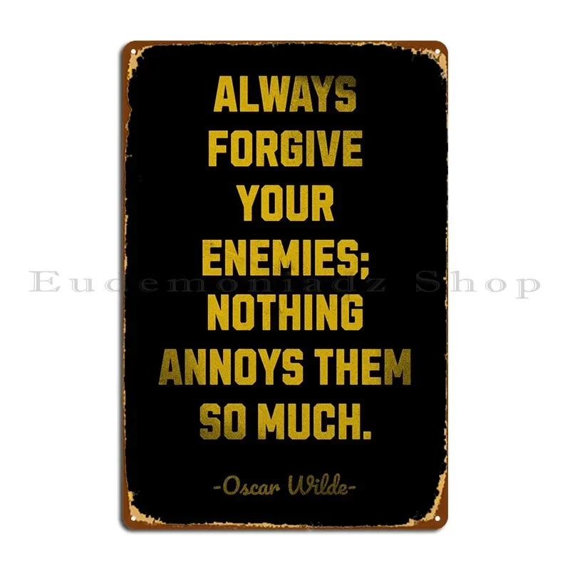 Oscar Wilde Forgive Poster Metal Signs Design Party Plates Cave Character Design Pub Tin Sign Poster