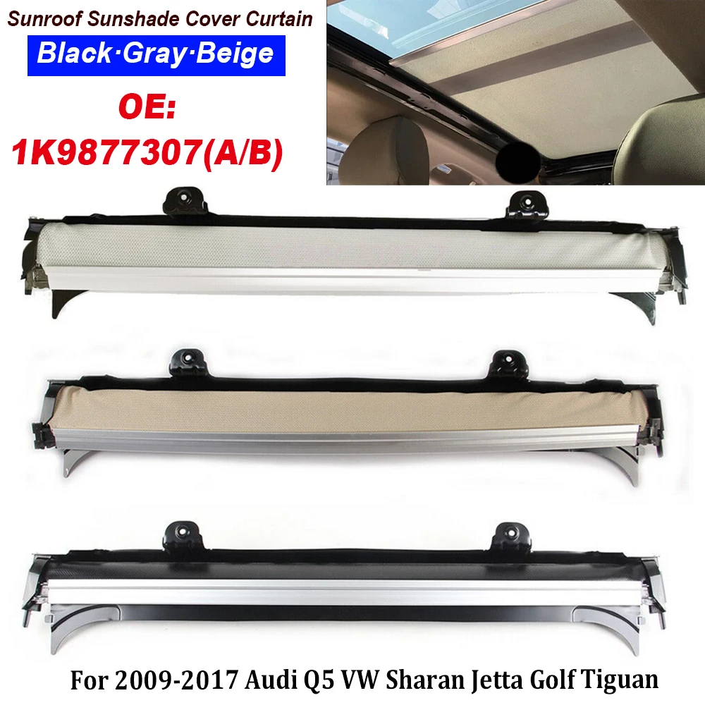 High Quality Sunroof Shade Cover Assembly 1K9877307 for Audi Q5 VW Sharan Jetta Golf Tiguan 2009-2017 1K9877307A 1K9877307B