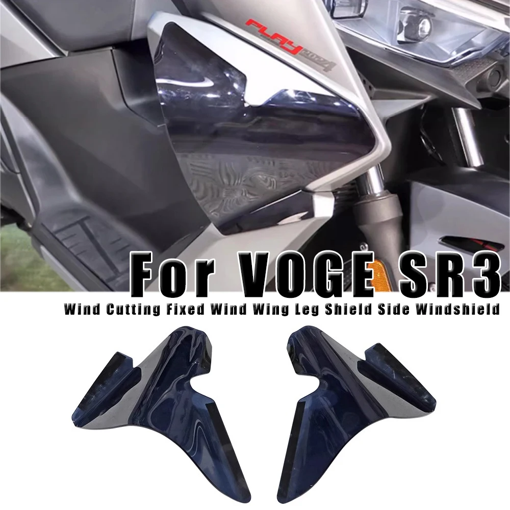 

For VOGE SR3 SR 3 SR-3 2025 Motorcycle Winding Strip Wind Cutting Fixed Wind Wing Leg Shield Side Protection Windshield