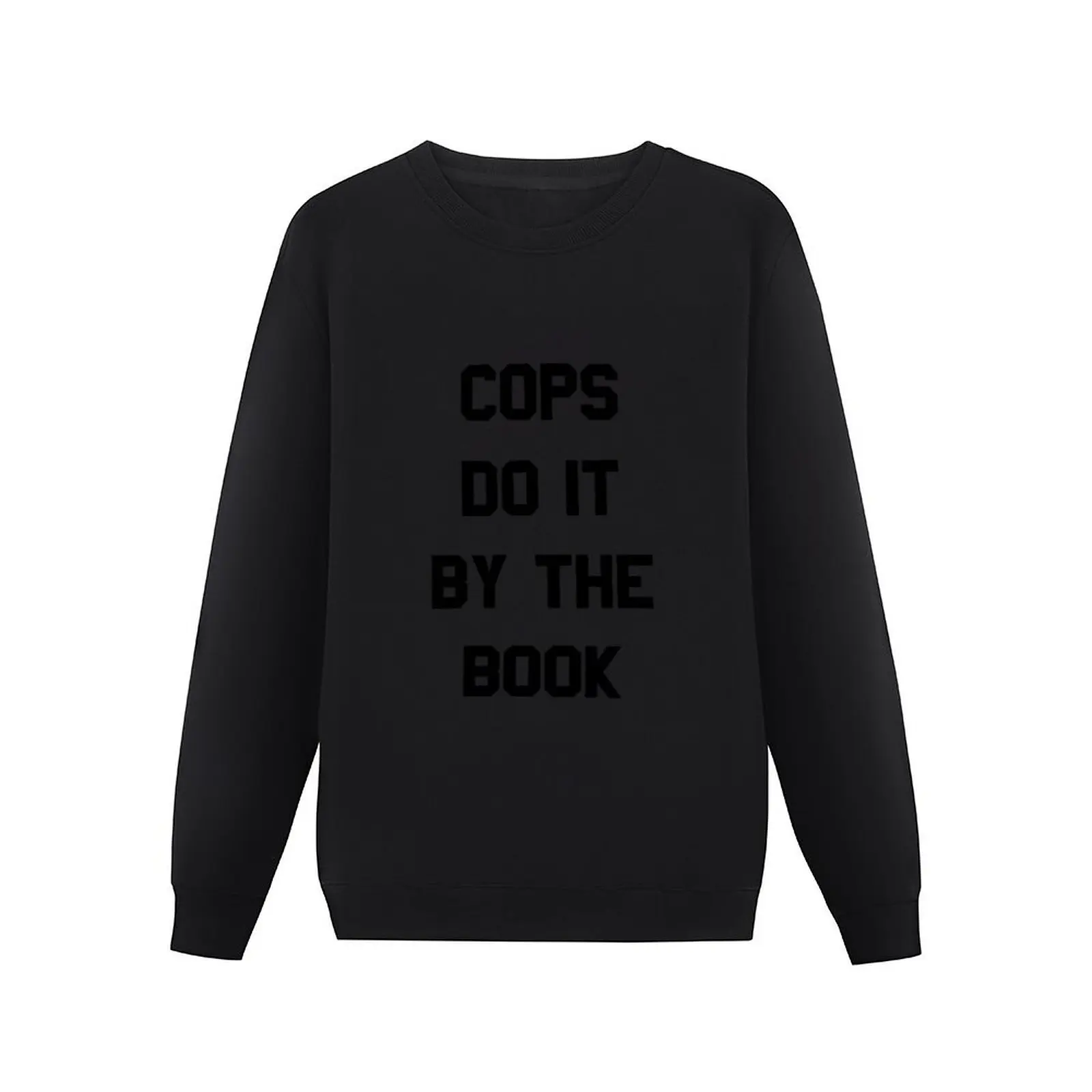 Cops Do It By The Book Pullover Hoodie winter clothes tracksuits tracksuit men sports sweatshirt man