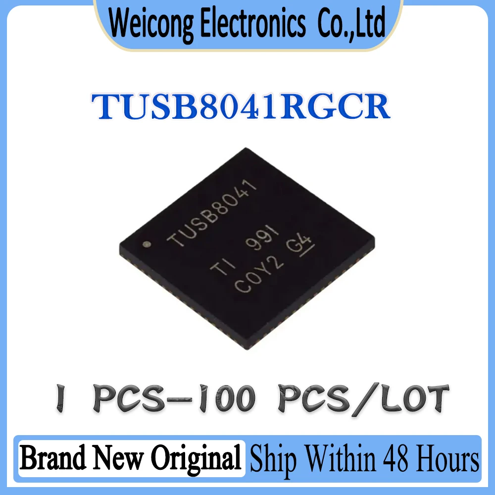 

TUSB8041RGCR TUSB8041RGC TUSB8041RG TUSB8041R TUSB8041 TUSB New Original IC Chip QFN-64