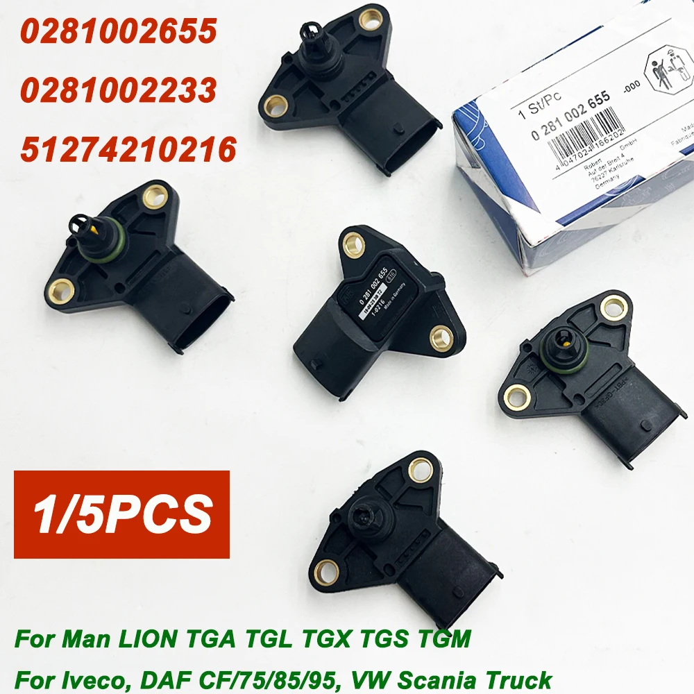 High Quality 1/5Pcs 0281002655 51274210216 0281002233 MAP Intake Air Manifold PressureSensor For Man DAF Iveco Scania Truck