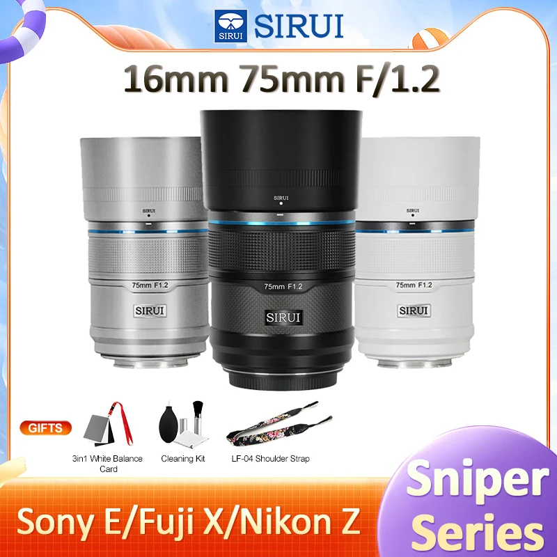 

SIRUI 16 мм 75 мм F1.2 снайперская серия APSC AF Автофокус Объектив для Sony E Nikon Z Fuji X a7r a7m a7s xt50 xa5 xs10 xpro z6ii z7 z8 z9