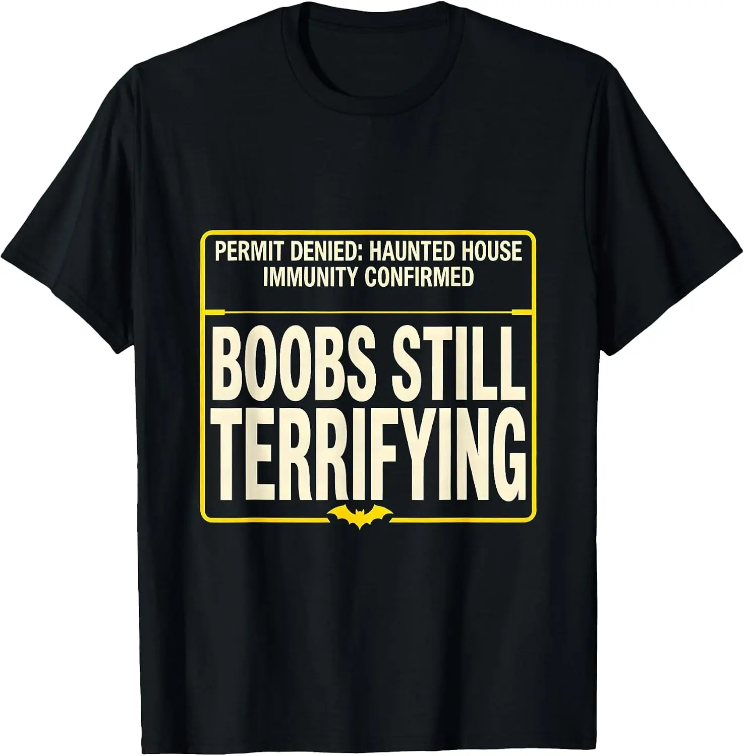Permit Denied Haunted House Immunity Confirmed Boobs Still T-Shirt Men's Spooky Halloween Graphic Print T‑Shirt, Crew Neck Short Sleeve Casual Cotton Tee For Holiday Party Daily Street Wear.