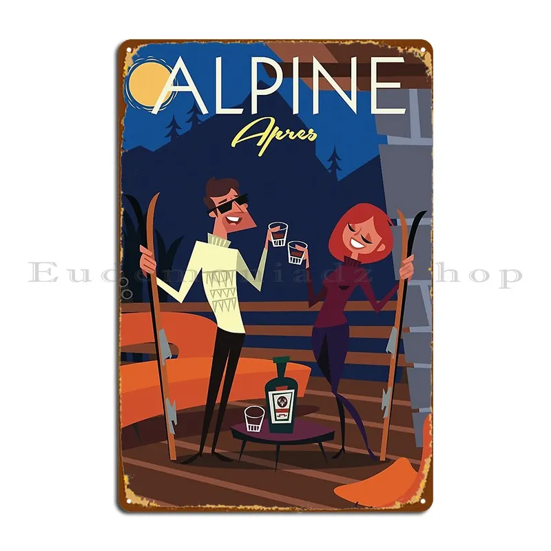 Alpine Apres Poster Metal Signs Design Party Living Room Character Cinema Tin Sign Poster