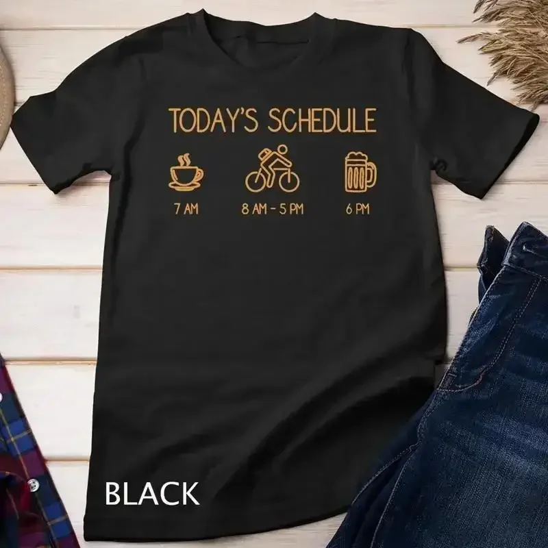 Today s Schedule Cycling Mountain Biking Bike Unisex T shirt
