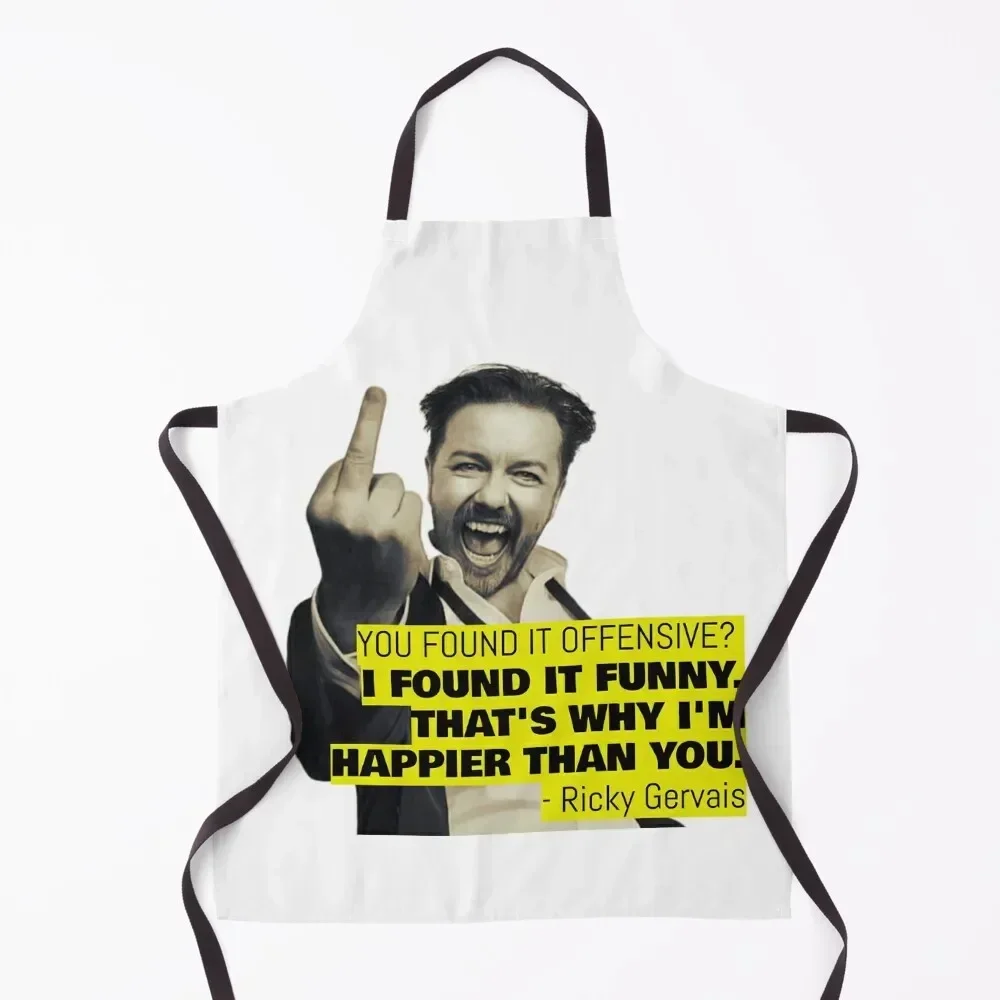 Ricky Gervais Quote You Found It Offensive I Found It Funny Apron kitchen jacket woman men's barbecue Apron