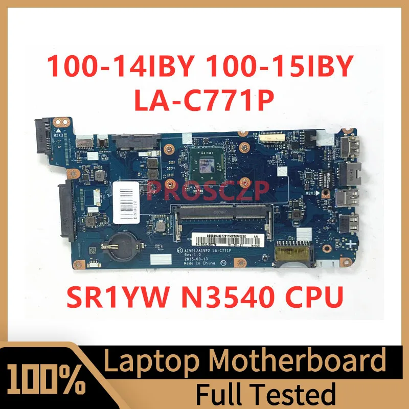 

LA-C771P Mainboard For Lenovo Ideapad 100-14IBY 100-15IBY Laptop Motherboard With SR1YW N3540 CPU 100% Fully Tested Working Well